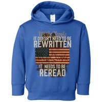It DoesnT Need To Be Rewritten Constitution We The People Gift Toddler Hoodie