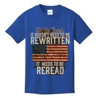 It DoesnT Need To Be Rewritten Constitution We The People Gift Kids T-Shirt
