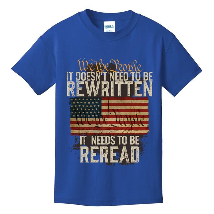 It DoesnT Need To Be Rewritten Constitution We The People Gift Kids T-Shirt
