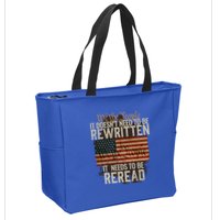 It DoesnT Need To Be Rewritten Constitution We The People Gift Zip Tote Bag