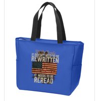 It DoesnT Need To Be Rewritten Constitution We The People Gift Zip Tote Bag