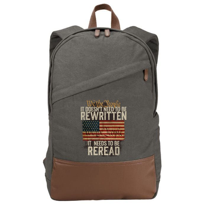 It DoesnT Need To Be Rewritten Constitution We The People Gift Cotton Canvas Backpack