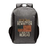 It DoesnT Need To Be Rewritten Constitution We The People Gift Vector Backpack