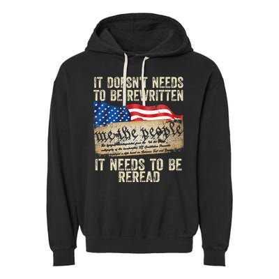 It Doesnt Need To Be Rewritten Constitution Flag Usa Garment-Dyed Fleece Hoodie