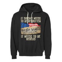 It Doesnt Need To Be Rewritten Constitution Flag Usa Garment-Dyed Fleece Hoodie
