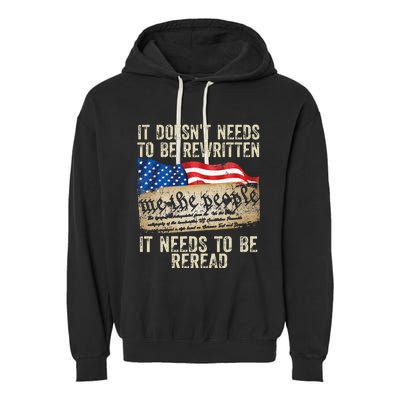 It Doesnt Need To Be Rewritten Constitution Flag Usa Garment-Dyed Fleece Hoodie