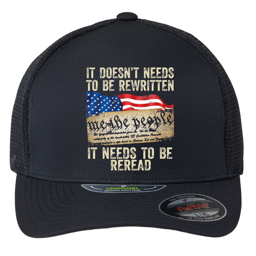 It Doesnt Need To Be Rewritten Constitution Flag Usa Flexfit Unipanel Trucker Cap