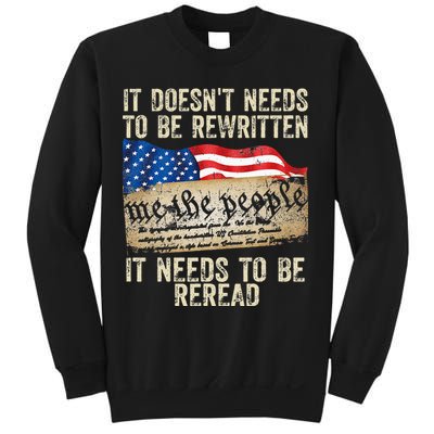 It Doesnt Need To Be Rewritten Constitution Flag Usa Sweatshirt