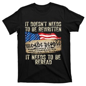 It Doesnt Need To Be Rewritten Constitution Flag Usa T-Shirt