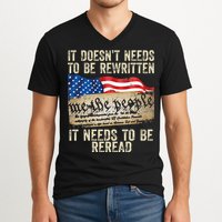 It Doesnt Need To Be Rewritten Constitution Flag Usa V-Neck T-Shirt