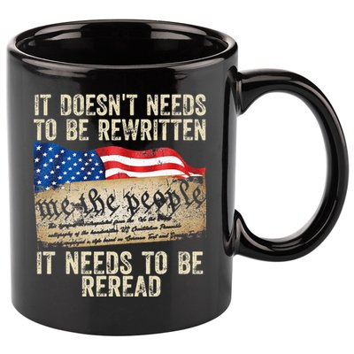 It Doesnt Need To Be Rewritten Constitution Flag Usa 11oz C Handle Ceramic Mug