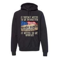 It Doesnt Need To Be Rewritten Constitution Flag Usa Premium Hoodie