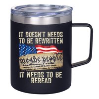 It Doesnt Need To Be Rewritten Constitution Flag Usa 12oz Stainless Steel Coffee Mug