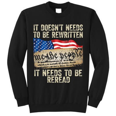 It Doesnt Need To Be Rewritten Constitution Flag Usa Tall Sweatshirt