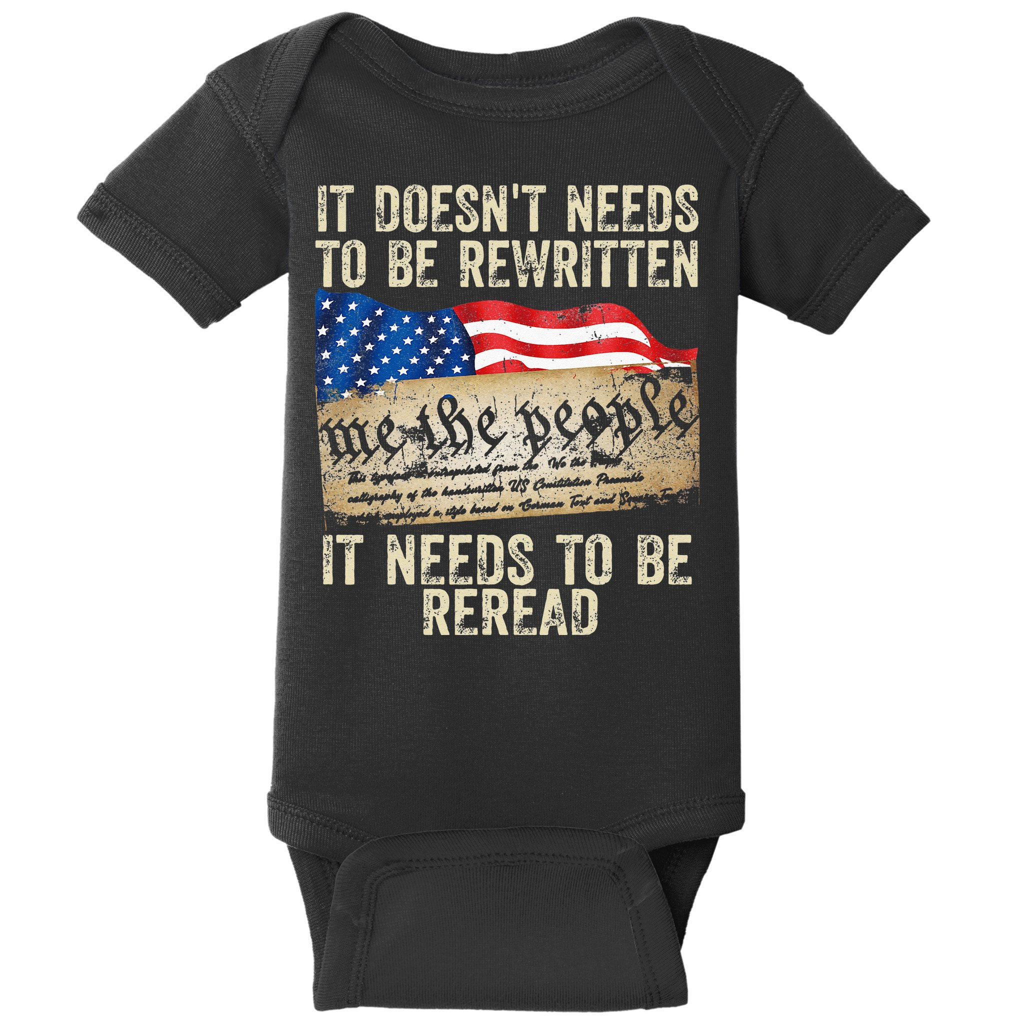It Doesnt Need To Be Rewritten Constitution Flag Usa Baby Bodysuit