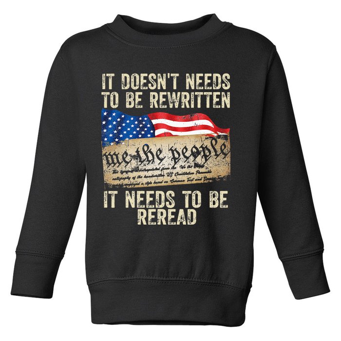 It Doesnt Need To Be Rewritten Constitution Flag Usa Toddler Sweatshirt