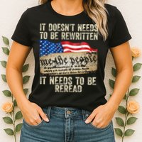 It Doesnt Need To Be Rewritten Constitution Flag Usa Womens T-Shirt