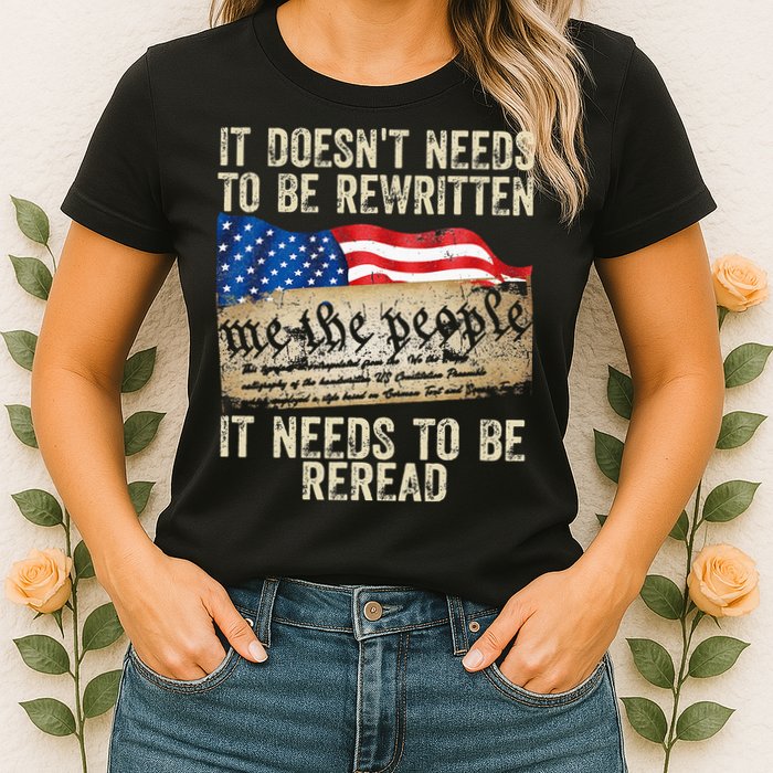 It Doesnt Need To Be Rewritten Constitution Flag Usa Womens T-Shirt
