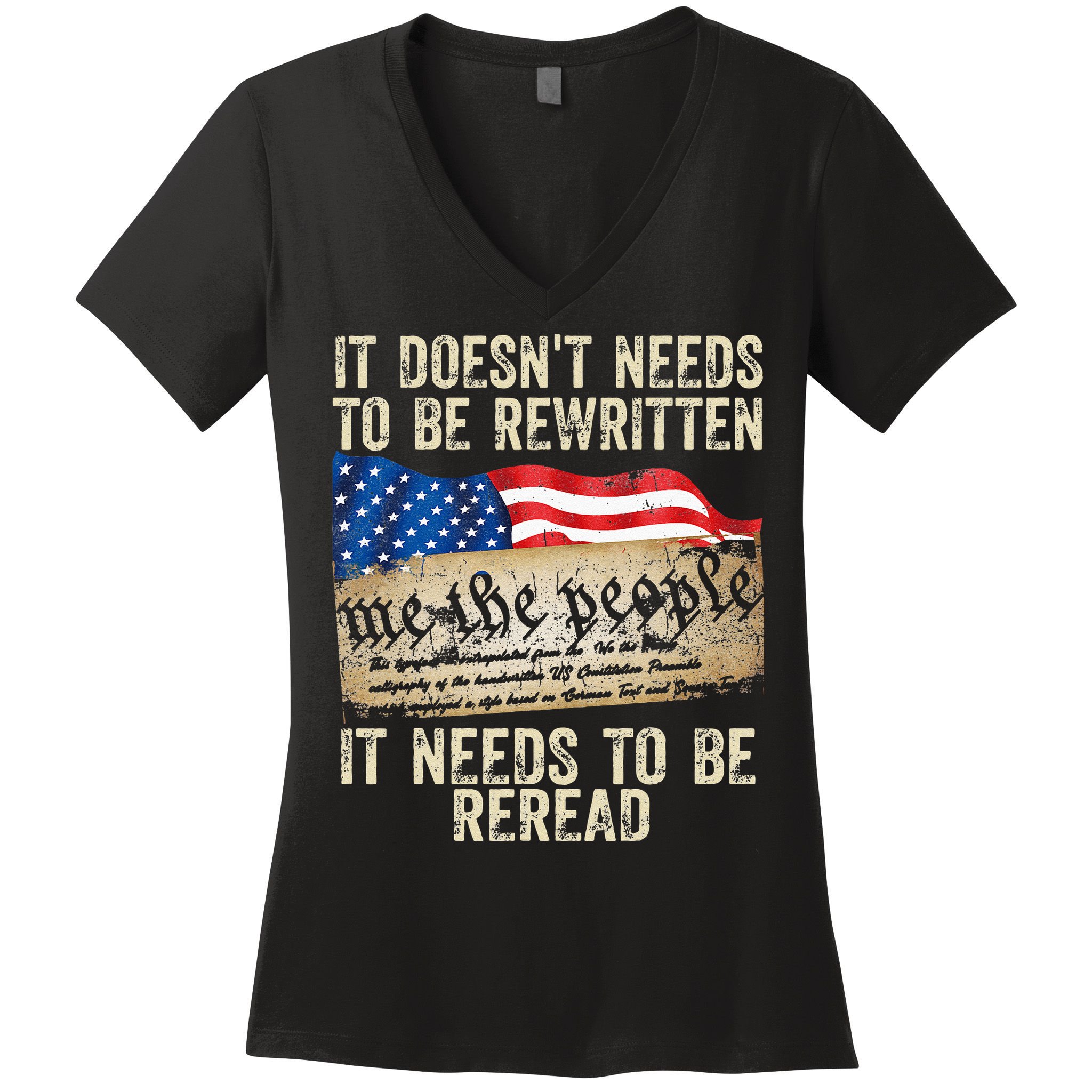 It Doesnt Need To Be Rewritten Constitution Flag Usa Women's V-Neck T-Shirt