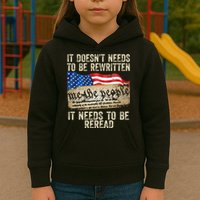 It Doesnt Need To Be Rewritten Constitution Flag Usa Kids Hoodie