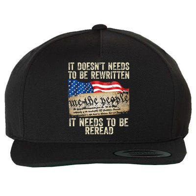 It Doesnt Need To Be Rewritten Constitution Flag Usa Wool Snapback Cap