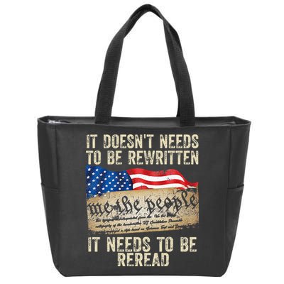 It Doesnt Need To Be Rewritten Constitution Flag Usa Zip Tote Bag