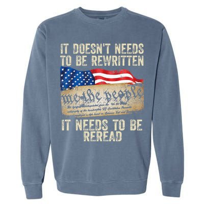 It Doesnt Need To Be Rewritten Constitution Flag Usa Garment-Dyed Sweatshirt