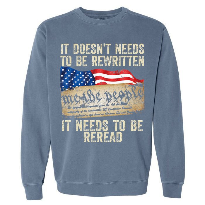 It Doesnt Need To Be Rewritten Constitution Flag Usa Garment-Dyed Sweatshirt