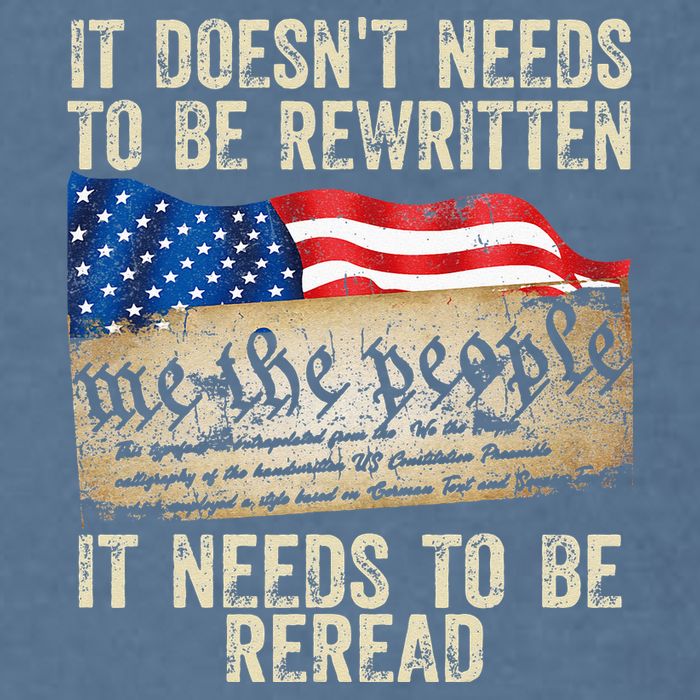 It Doesnt Need To Be Rewritten Constitution Flag Usa Garment-Dyed Sweatshirt