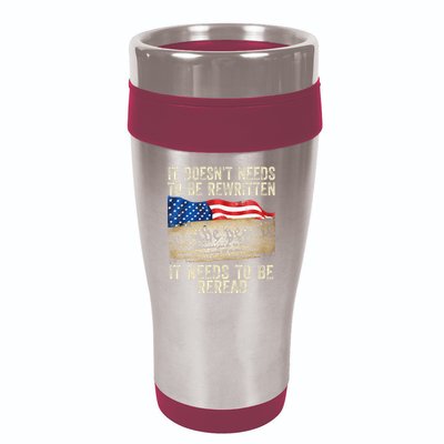It Doesnt Need To Be Rewritten Constitution Flag Usa 16oz Travel Tumbler