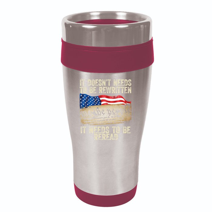 It Doesnt Need To Be Rewritten Constitution Flag Usa 16oz Travel Tumbler
