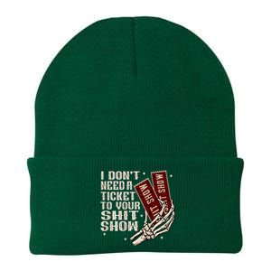 I DonT Need A Ticket To Your Shit Show Knit Cap Winter Beanie