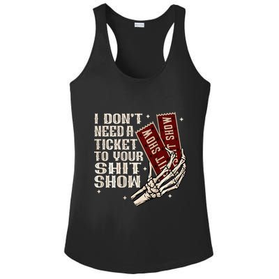 I DonT Need A Ticket To Your Shit Show Ladies PosiCharge Competitor Racerback Tank