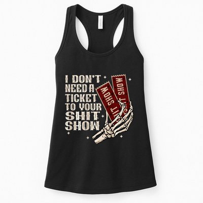 I DonT Need A Ticket To Your Shit Show Womens Tank Top