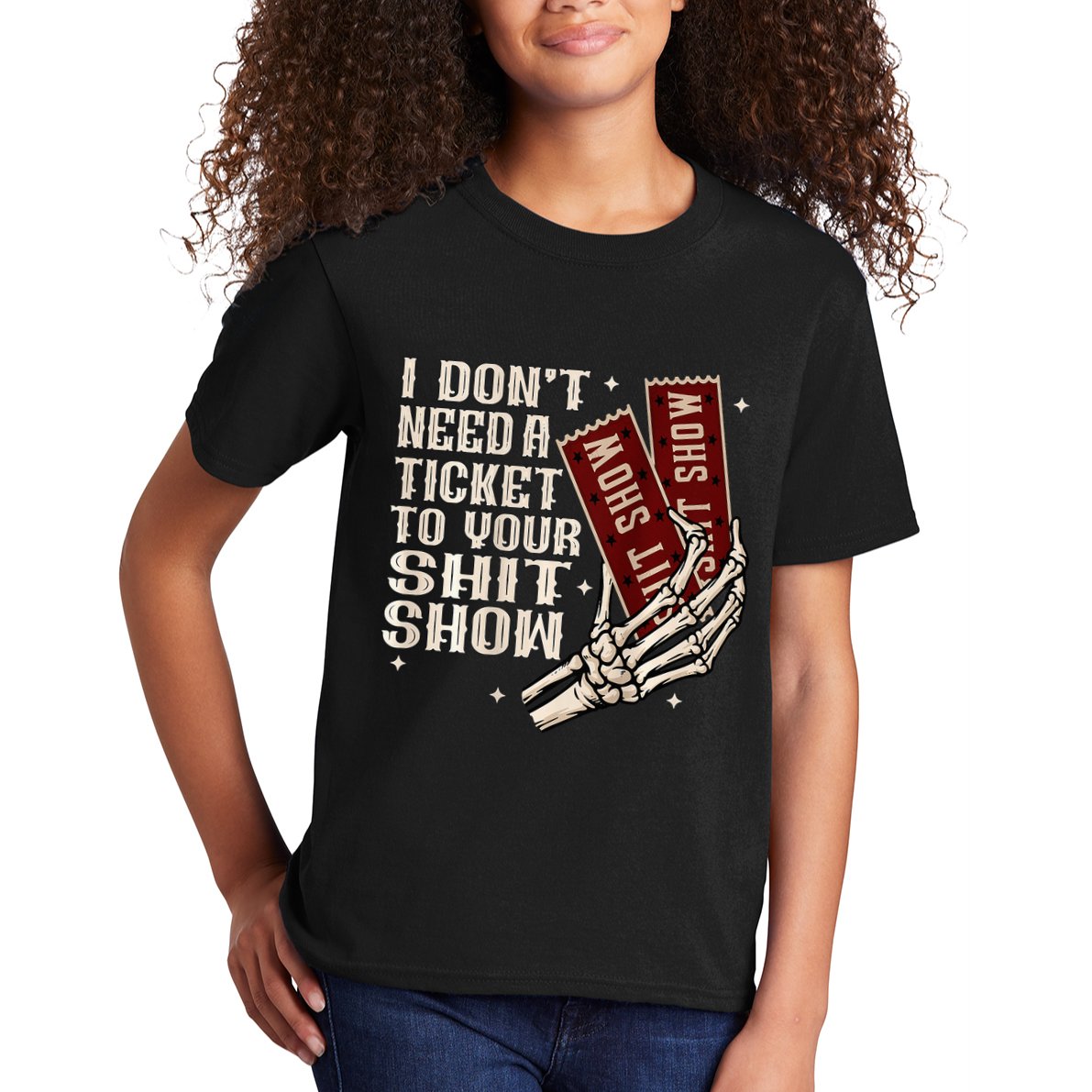 I DonT Need A Ticket To Your Shit Show Kids T-Shirt