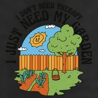 I Don't Need Therapy I Just Need My Garden Funny Tumbler