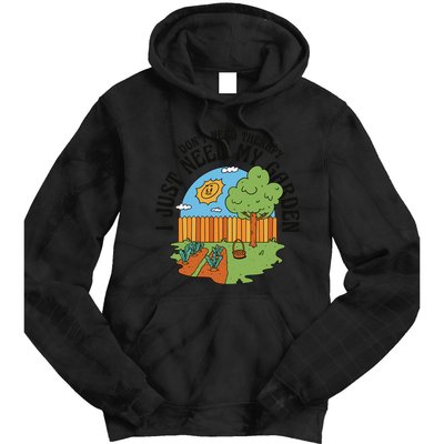 I Don't Need Therapy I Just Need My Garden Funny Tie Dye Hoodie
