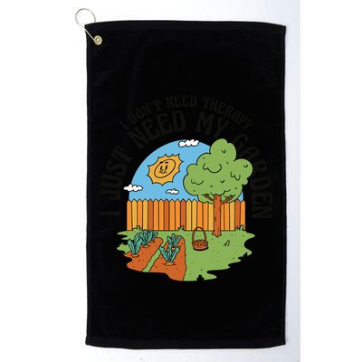 I Don't Need Therapy I Just Need My Garden Funny Golf Towel