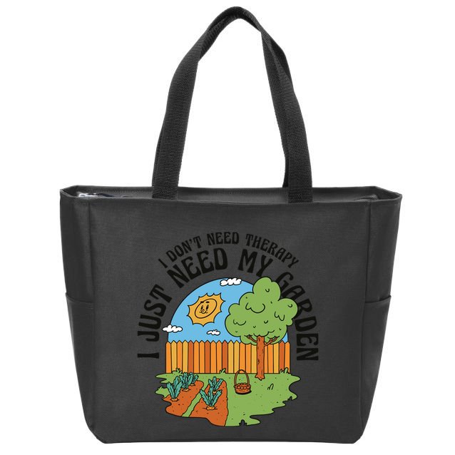 I Don't Need Therapy I Just Need My Garden Funny Zip Tote Bag