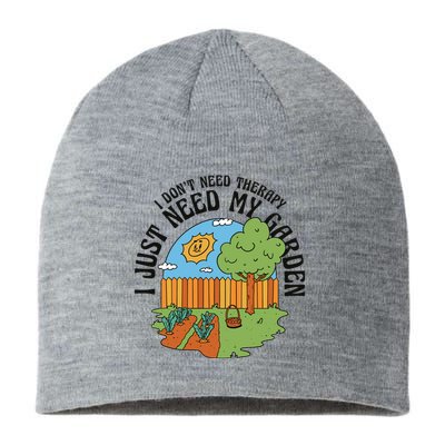 I Don't Need Therapy I Just Need My Garden Funny Sustainable Beanie