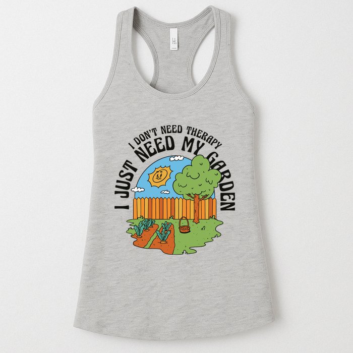 I Don't Need Therapy I Just Need My Garden Funny Womens Tank Top