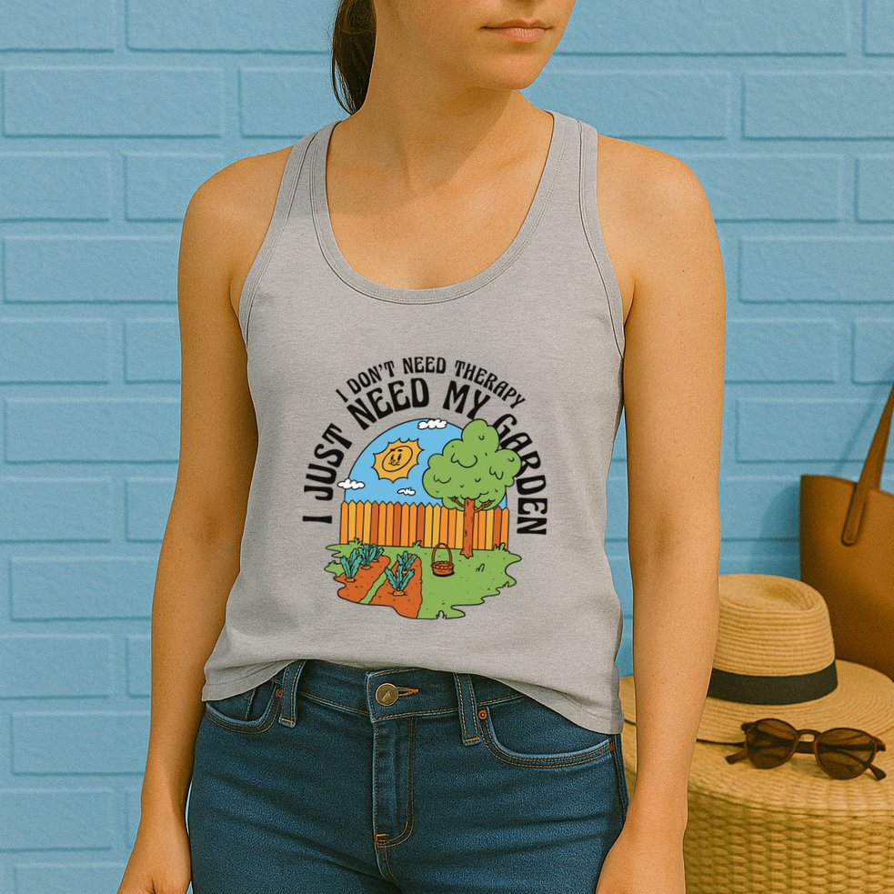 I Don't Need Therapy I Just Need My Garden Funny Womens Tank Top
