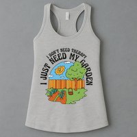 I Don't Need Therapy I Just Need My Garden Funny Womens Tank Top