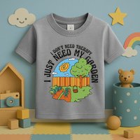 I Don't Need Therapy I Just Need My Garden Funny Toddler T-Shirt
