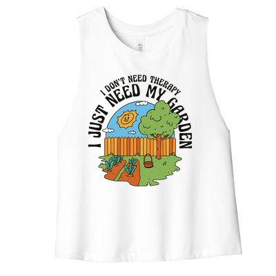 I Don't Need Therapy I Just Need My Garden Funny Women's Racerback Cropped Tank