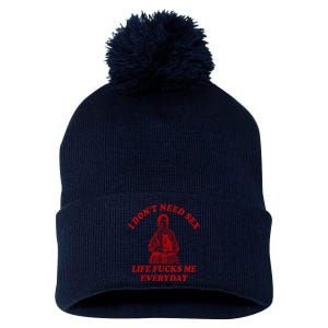 I Dont Need Sex Life Fucks Me Everyday Funny Pom Pom 12in Knit Beanie