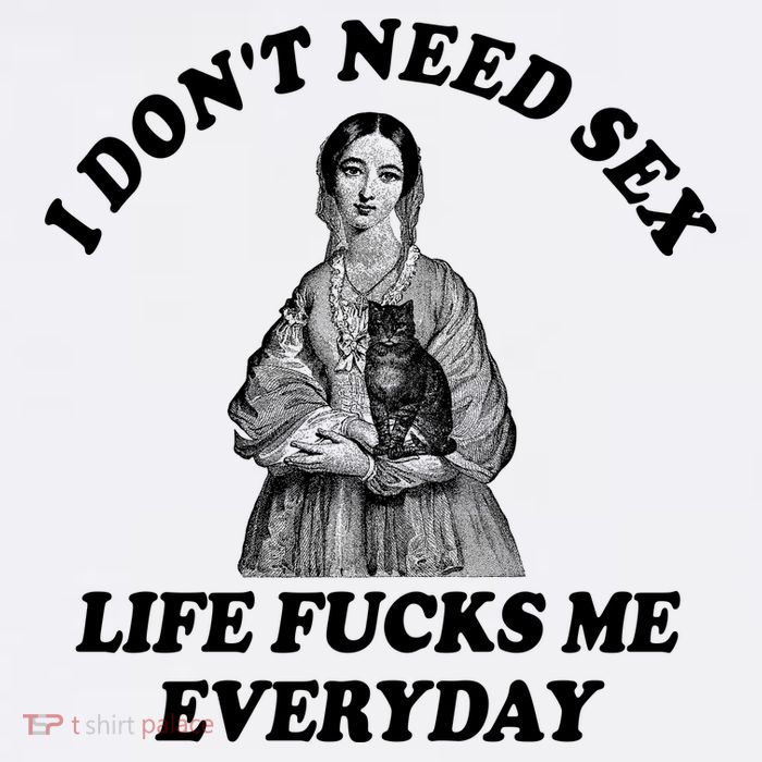 I Dont Need Sex Life Fucks Me Everyday Funny Cool Comfort Performance Bucket Hat