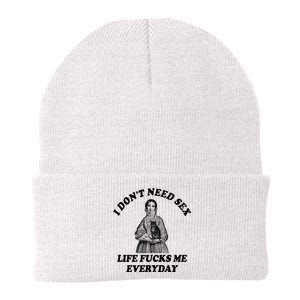 I Dont Need Sex Life Fucks Me Everyday Funny Knit Cap Winter Beanie