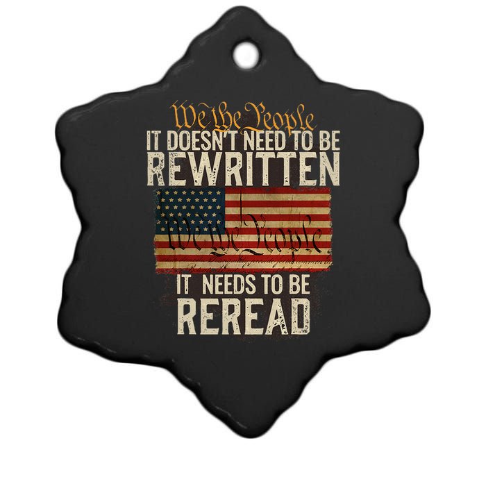 It Doesn't need to be Rewritten Constitution We the People Ceramic Star Ornament