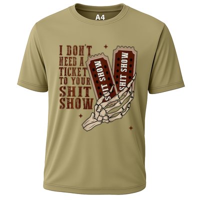 I DonT Need A Ticket To Your Shit Show Performance Shirt